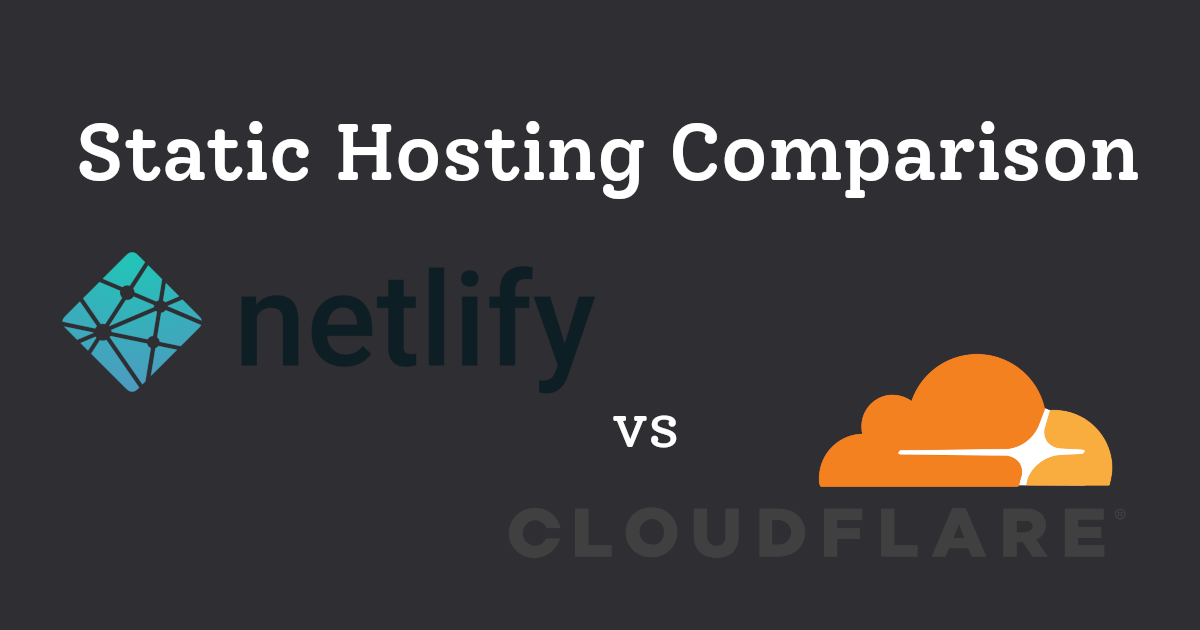 Static Hosting: Netlify vs Cloudflare Pages